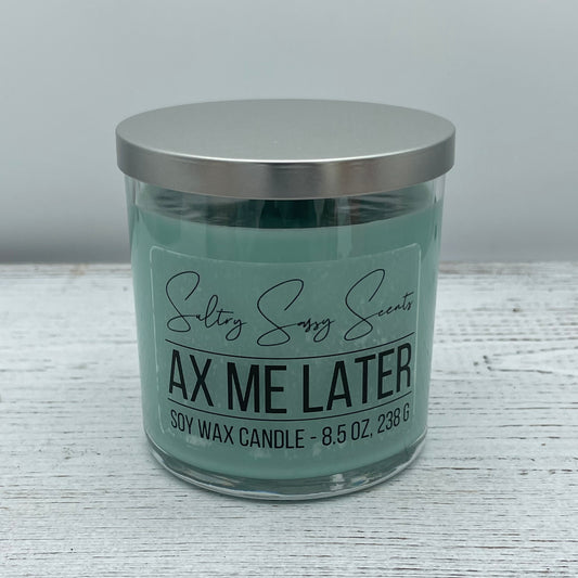 Ax Me Later