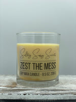 Zest the Mess - Soy Wax Candle