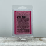 Wine About It - Soy Wax Melt