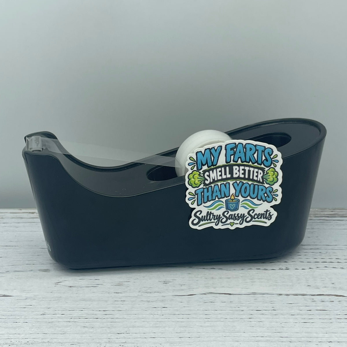 Funny farts smell better than yours vinyl decal on a desk tape dispenser
