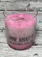 Wine About It - Soy Wax Candle